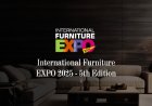 International Furniture Expo 2025 Unveils Innovations in Furniture Industry